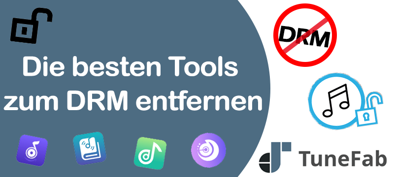 Top Tools zum DRM Schutz Entfernen