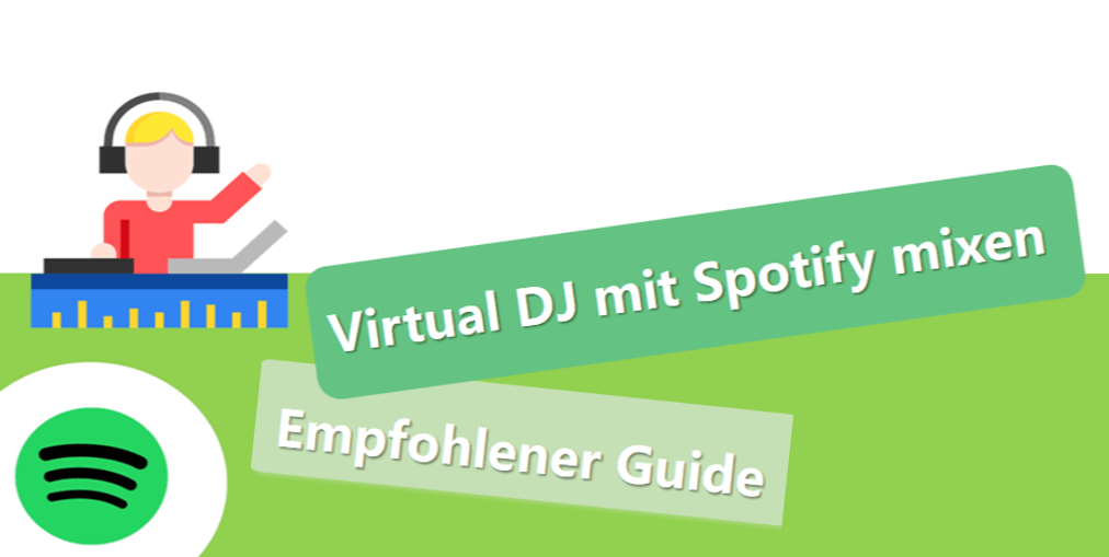 Virtual DJ mit Spotify mixen